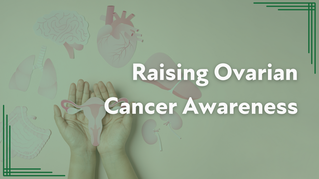 Raising Ovarian Gynecologic Cancer Awareness