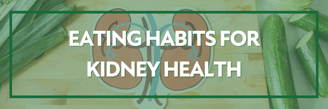 Eating Habits For Kidney Health
