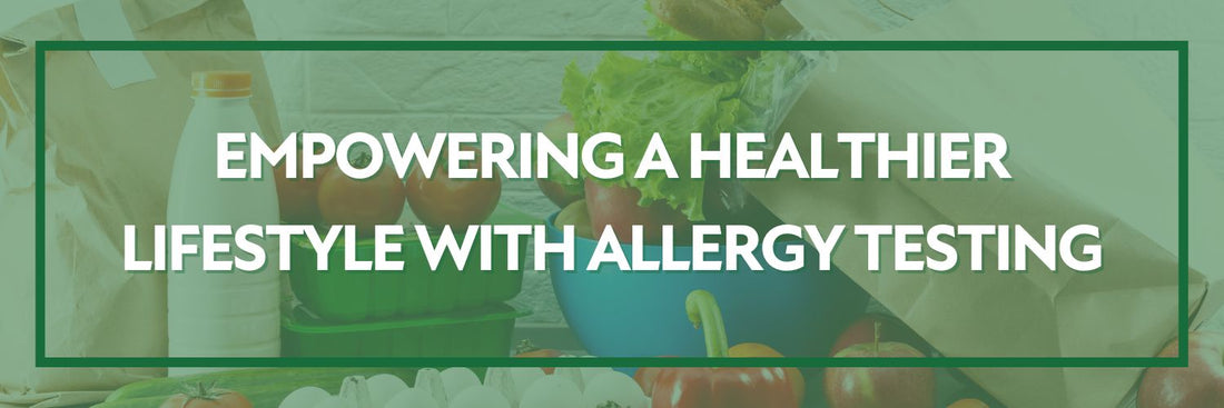 Empowering a Healthier Lifestyle with Allergy Testing